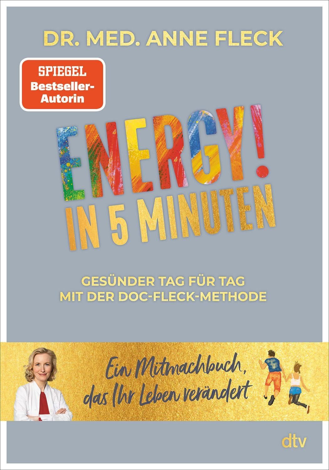 Ratgeber ENERGY! in 5 Minuten Gesünder Tag für Tag mit der Doc-Fleck-Methode – Anne Fleck