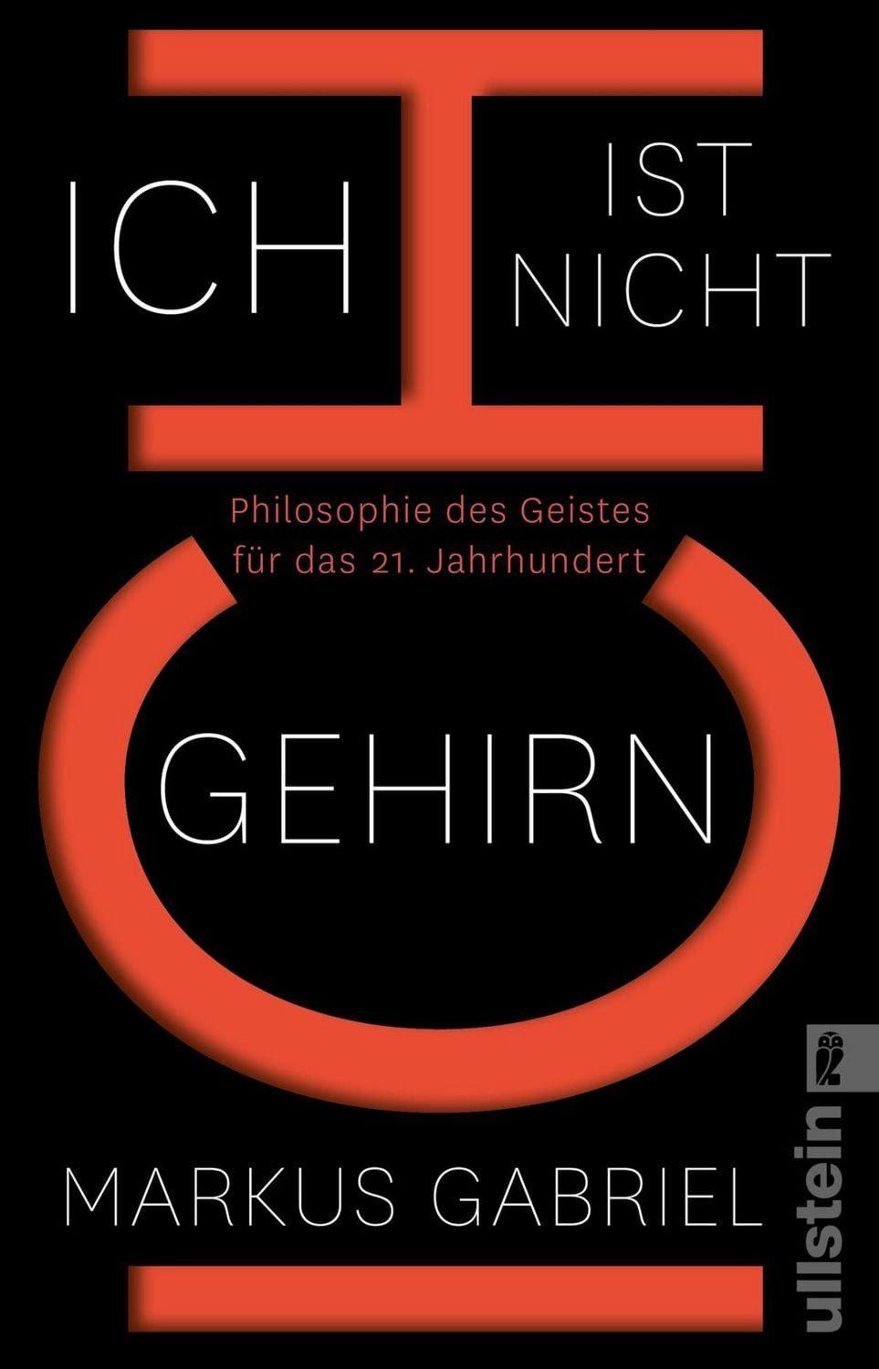 Ich ist nicht Gehirn / Markus Gabriel