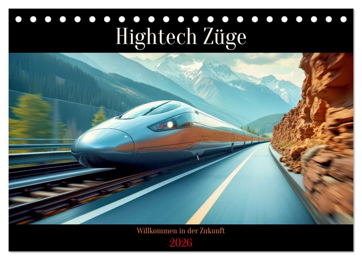 CALVENDO Wandkalender Hightech Züge (Tischkalender 2026 DIN A5 quer), CALVENDO Monatskalende