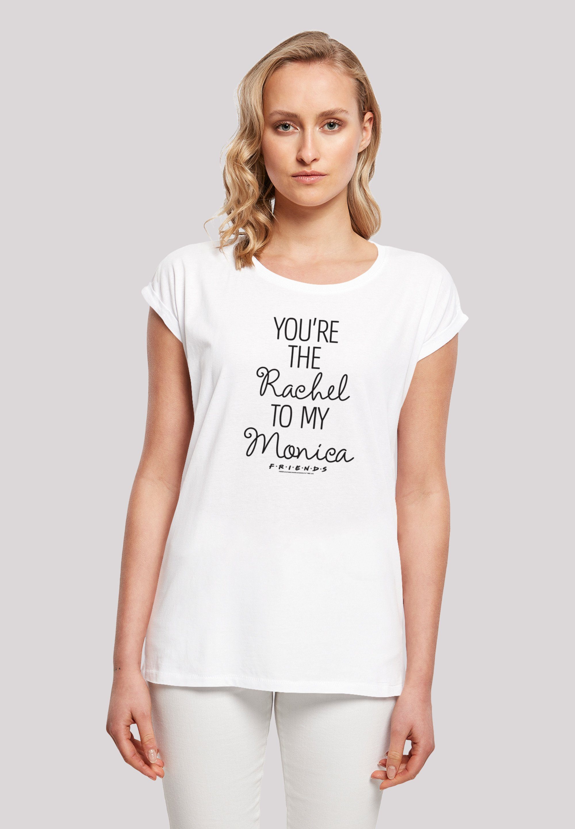 F4NT4STIC T-Shirt FRIENDS Youre The Rachel To My Monica Print