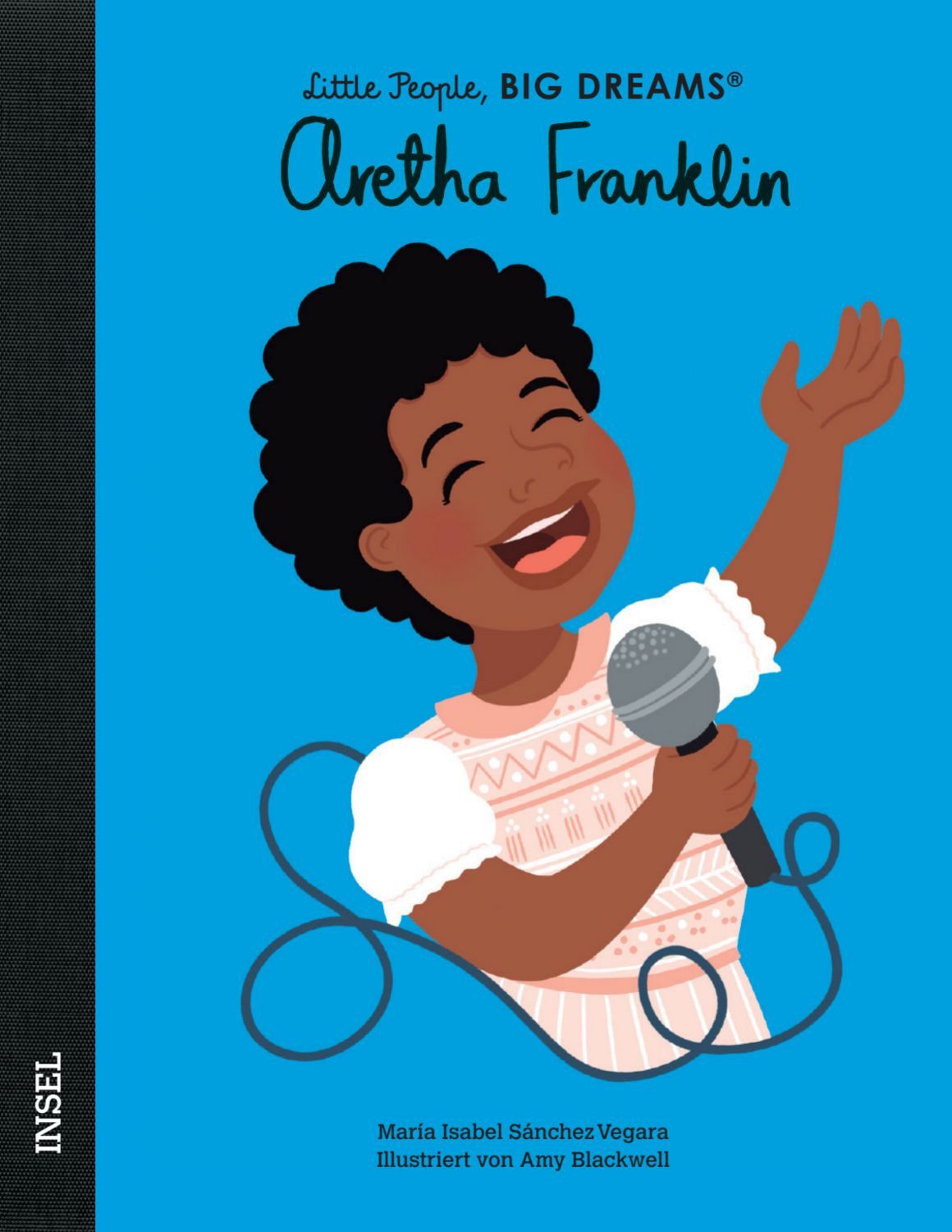 Aretha Franklin – Little People, BIG DREAMS (Deutsche Ausgabe) / María Isabel Sánchez Vegara