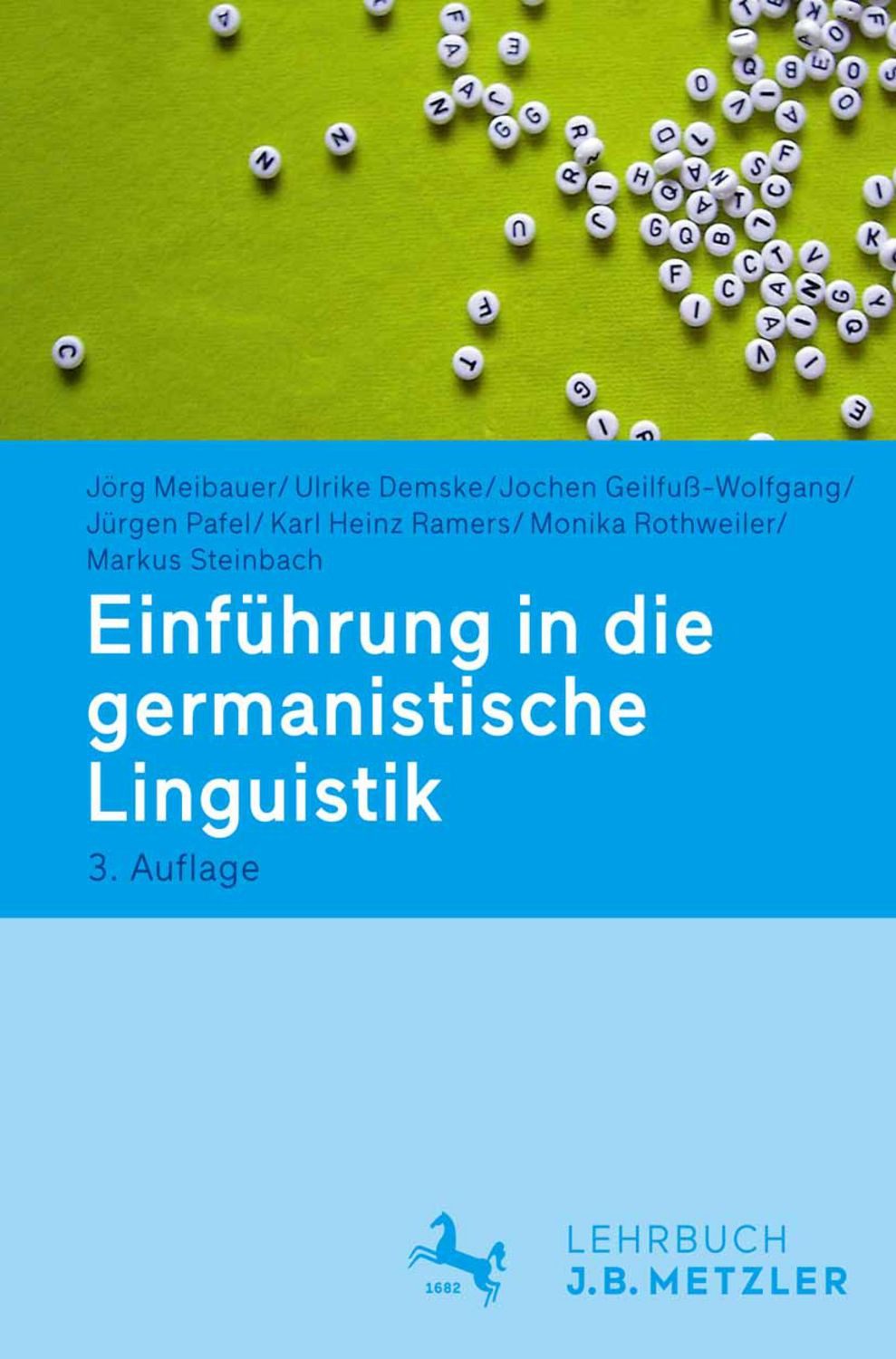 Einführung in die germanistische Linguistik / Jörg Meibauer, Ulrike Demske, Jochen Geilfuss-Wolfgang, Jürgen Pafel, Karl Heinz Ramers