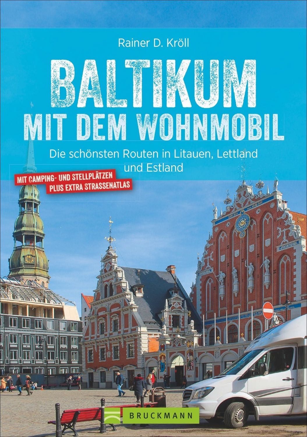 Baltikum mit dem Wohnmobil / Rainer D. Kröll