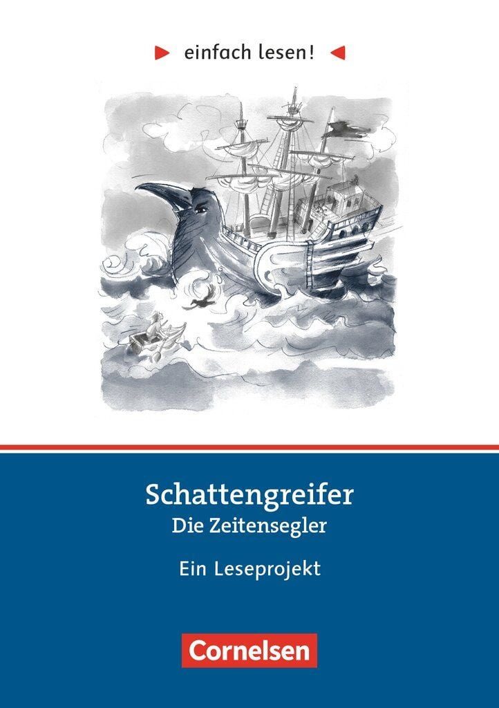 Einfach lesen! - Leseprojekte - Leseförderung ab Klasse 5 - Niveau 2 / Stefan Gemmel, Schattengreifer: Die Zeitensegler - Ein Leseprojekt zu dem gleichnamigen Roman von Stefan Gemmel - Arbeitsbuch mit Lösungen