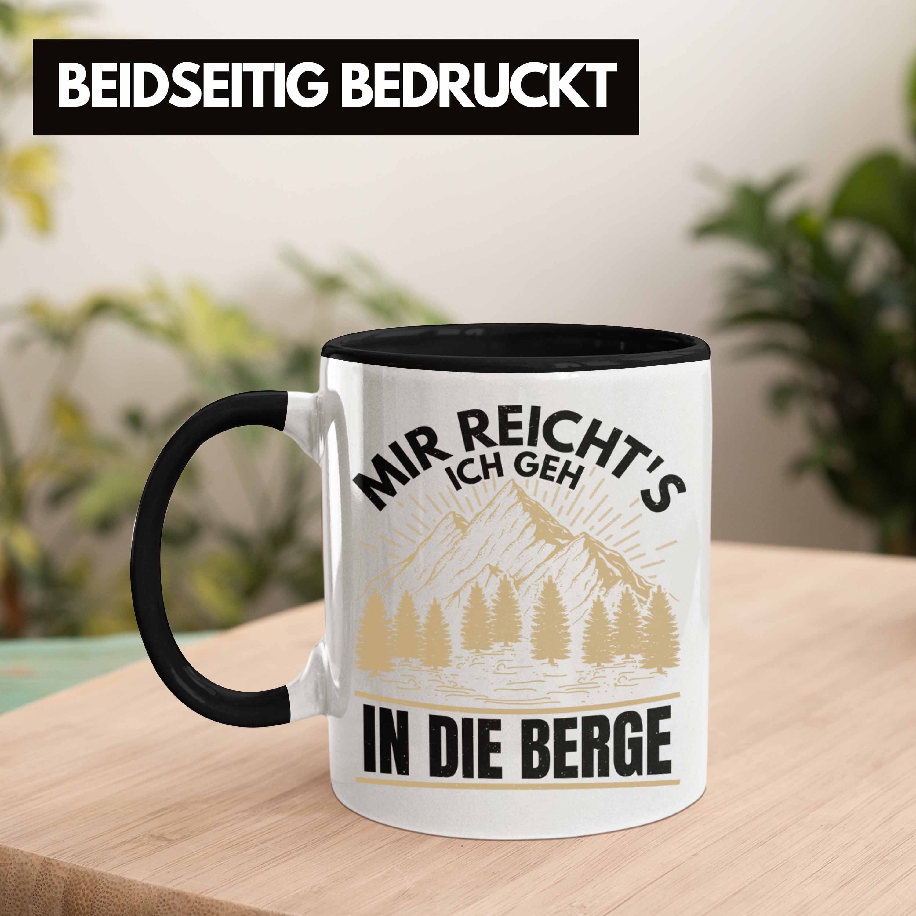 Wanderer Berge In Reichts Ich Geh Trendation Tasse Tasse - Geschenkidee Wandern Schwarz Geschenk Geschenk Mir Die Trendation