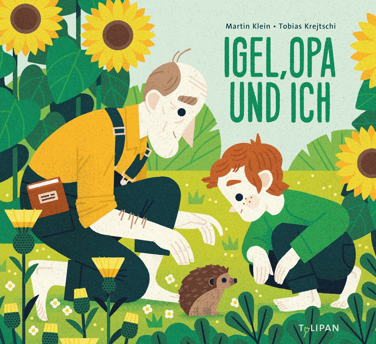 Igel, Opa und ich / Martin Klein, Ein bewegendes Bilderbuch ab 4 Jahren über das Leben und seine Endlichkeit im Gang der Jahreszeiten
