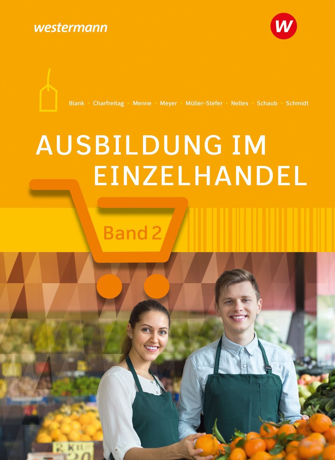 Ausbildung im Einzelhandel / Udo Müller-Stefer, Monika Nelles, Jörn Menne, Claudia Charfreitag, Helge Meyer