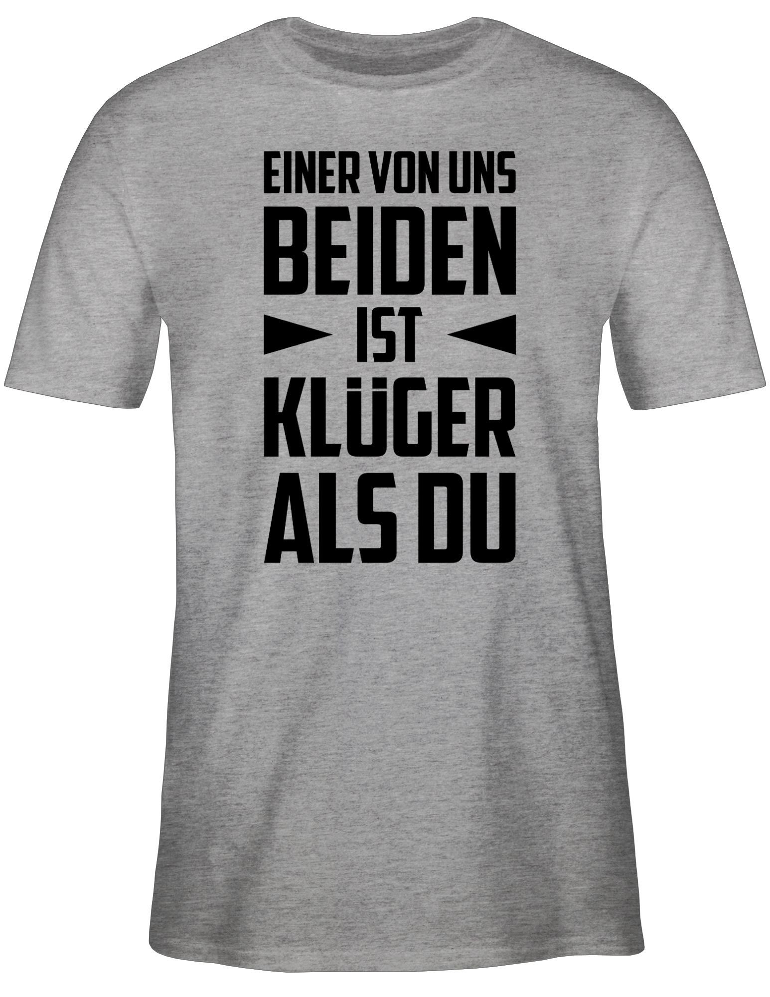 T-Shirt Einer von uns beiden ist Klüger als Du - schwarz