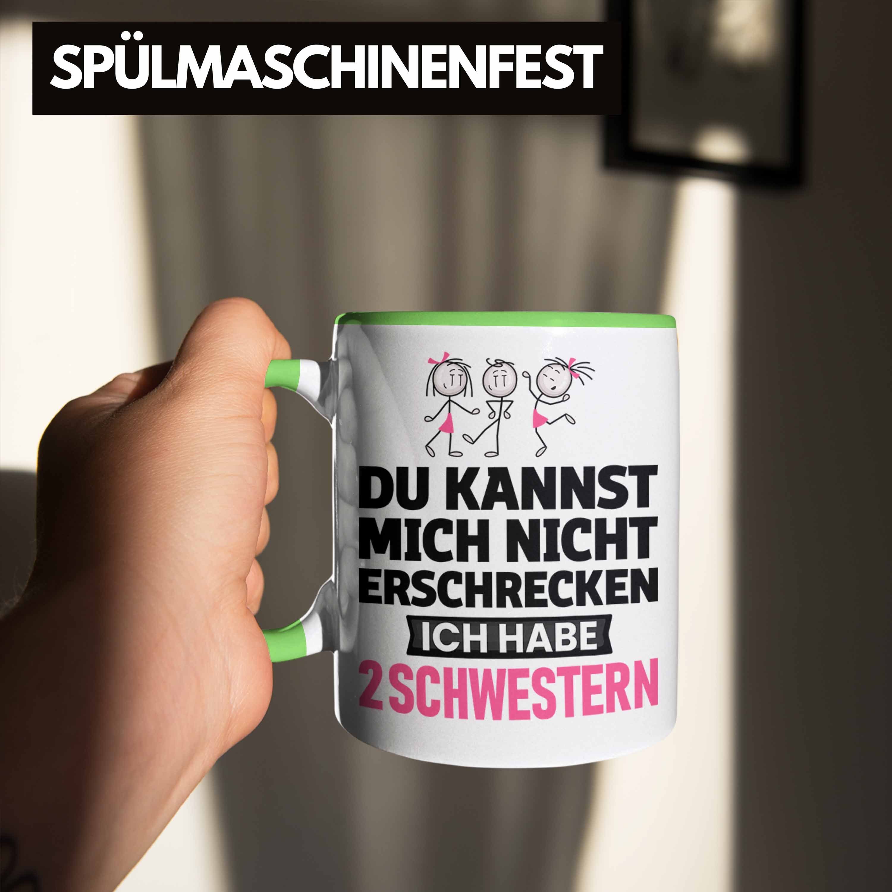 Trendation Tasse 2 Mich Geschenk Nicht Du Tasse Schwestern Grün habe Ich Erschrecken Kannst