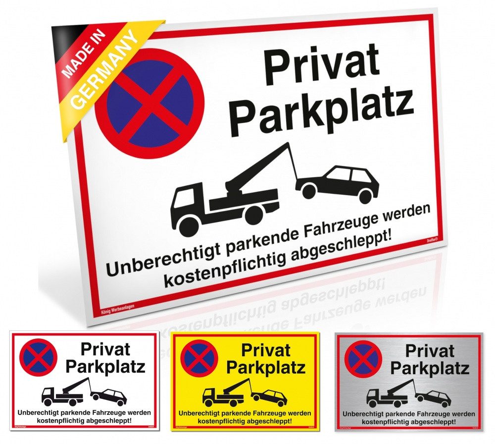 König Werbeanlagen Hinweisschild Schild Privat Parkplatz Unberechtigt parkende Fahrzeuge Werden kostenp