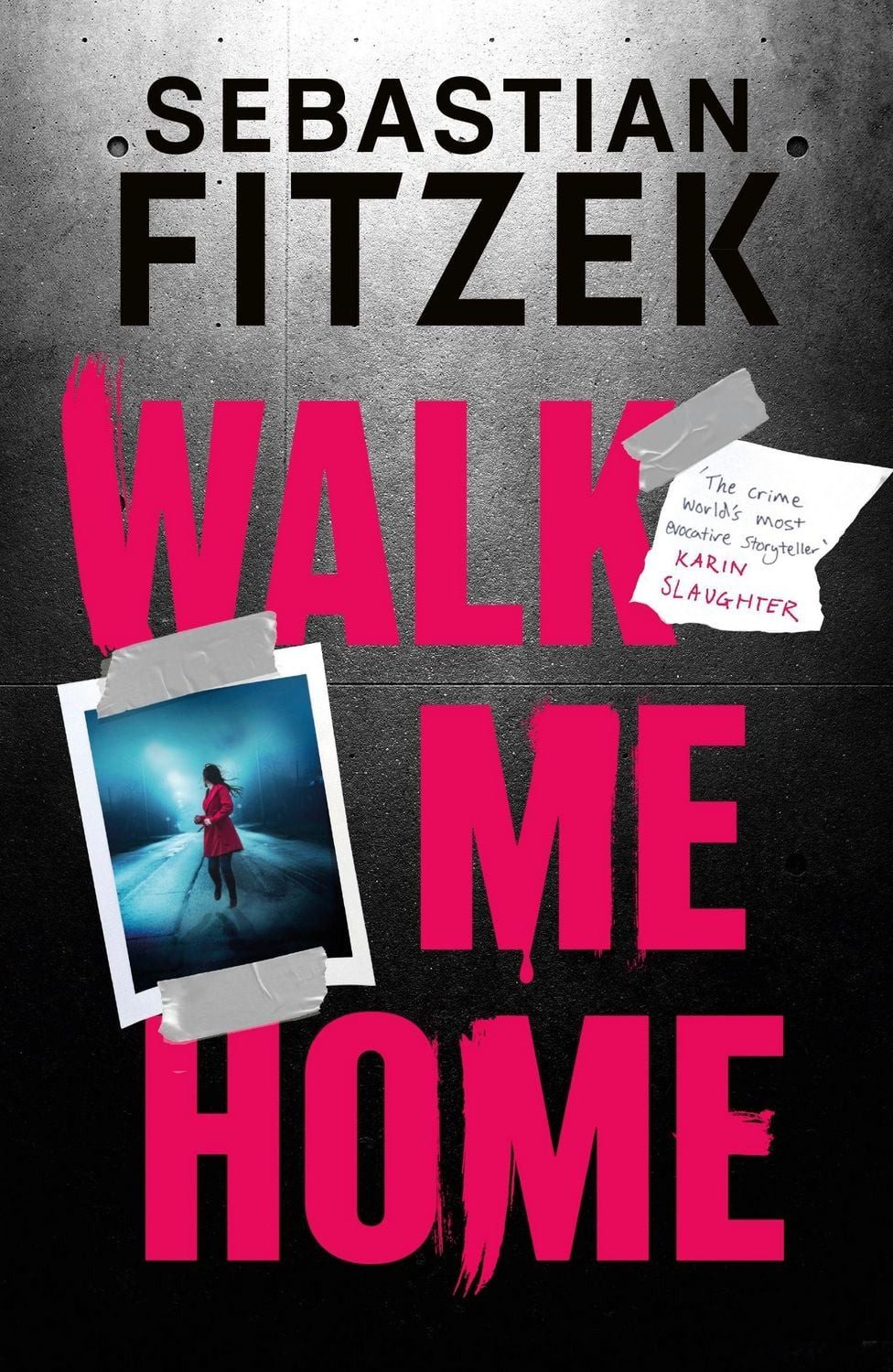 Walk Me Home / Sebastian Fitzek
