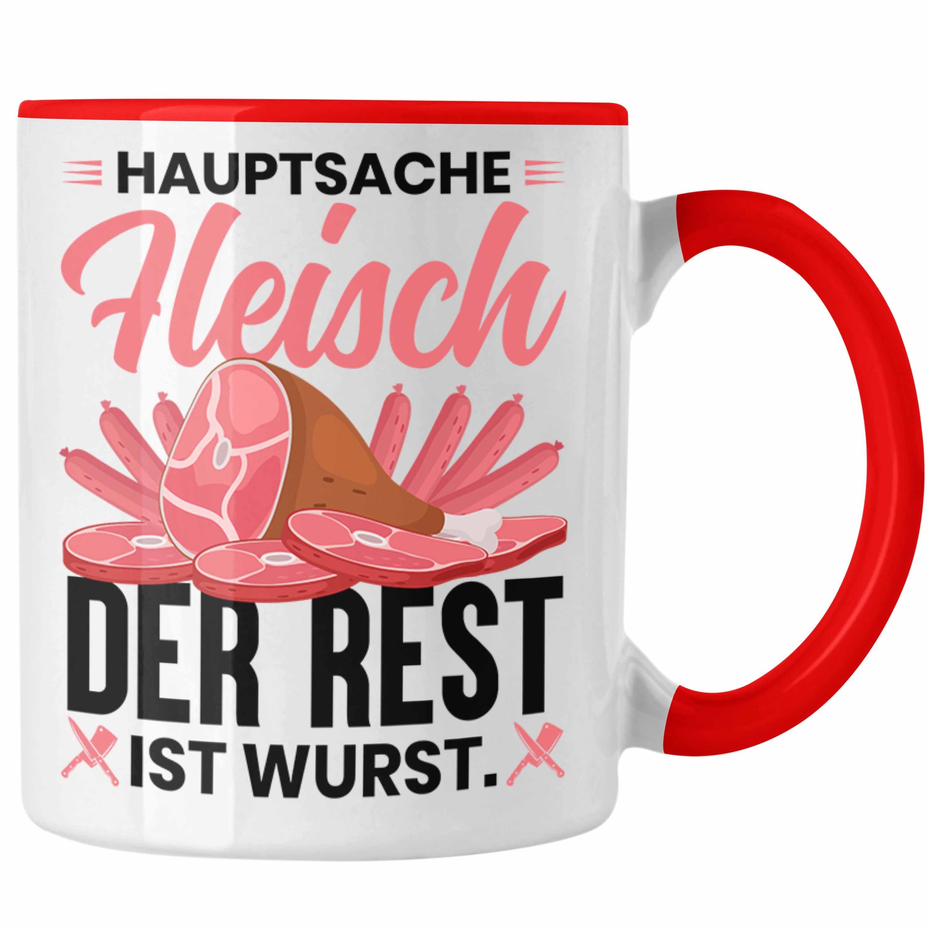 Tasse Ist Geschenk Fleischer Rot Wurst Hauptsache Trendation Der Geschenkidee Rest Metzger Tasse - Fleisch Trendation