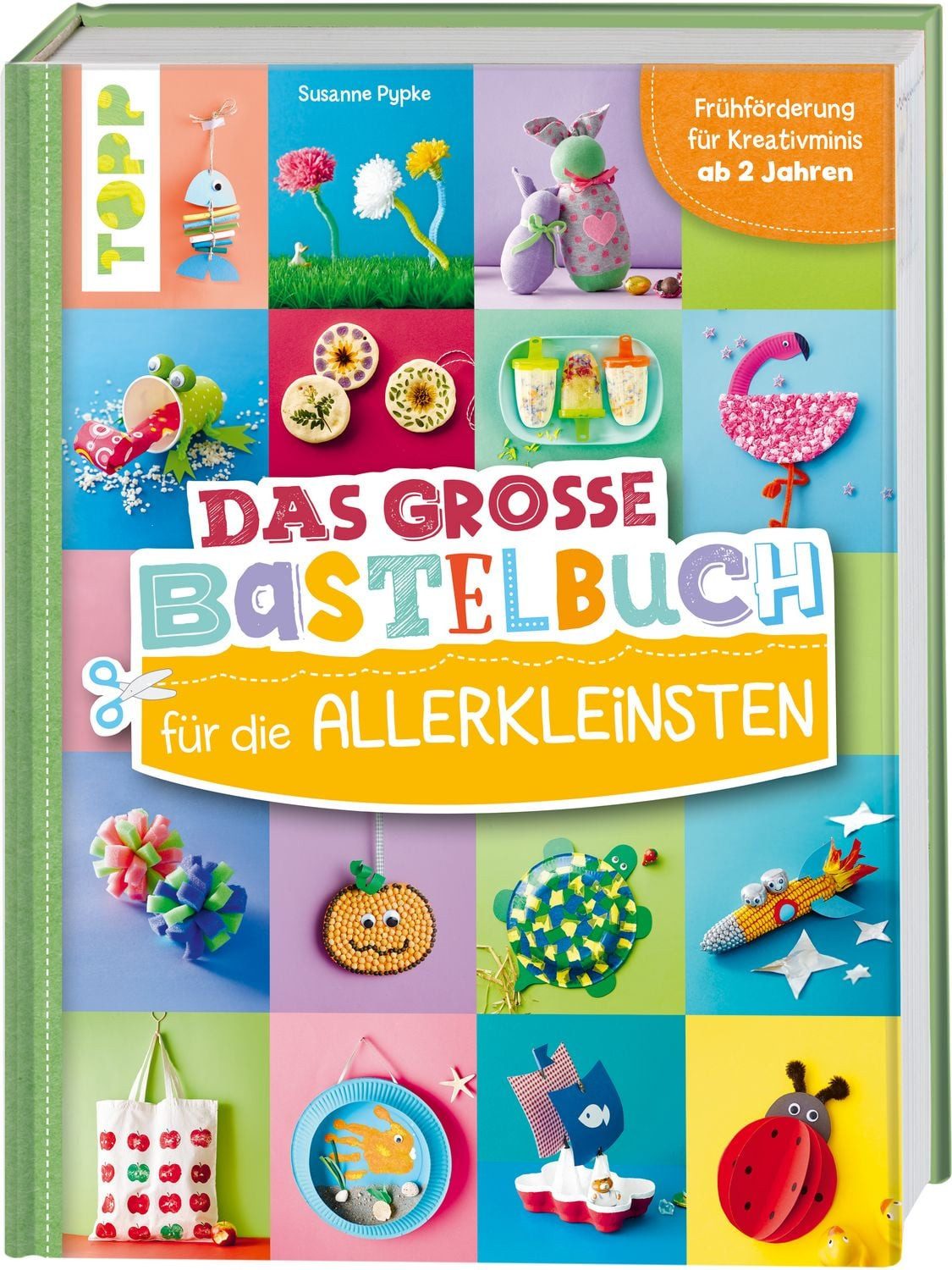 Das große Bastelbuch für die Allerkleinsten / Susanne Pypke