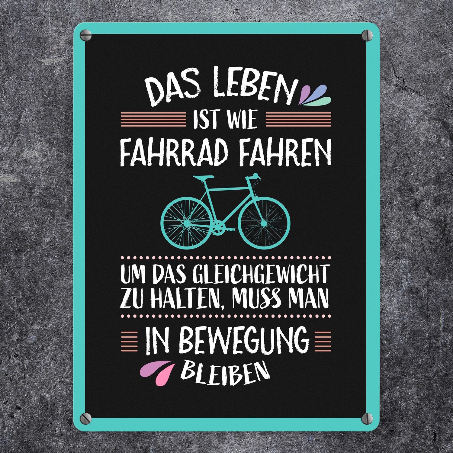 speecheese Metallschild Das Leben ist wie Fahrrad fahren Metallschild in dunkel Weisheit Rad