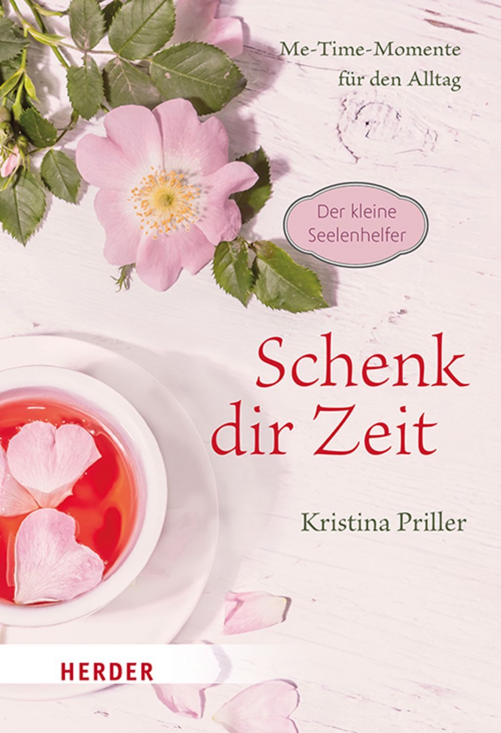 Schenk dir Zeit - Me-Time-Momente für den Alltag / Kristina Priller