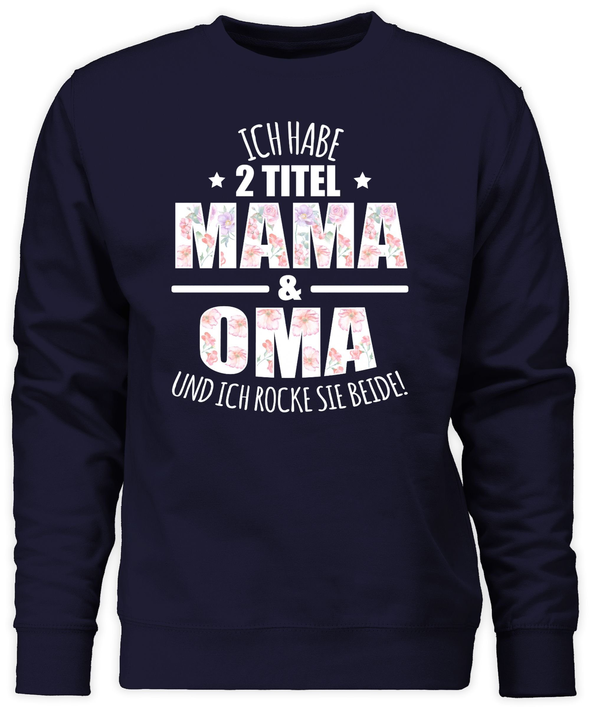 (1-tlg) Titel 2 & Dunkelblau Großmutter Oma - Oma Omi 1 Geschenk Sweatshirt Mama Shirtracer Habe