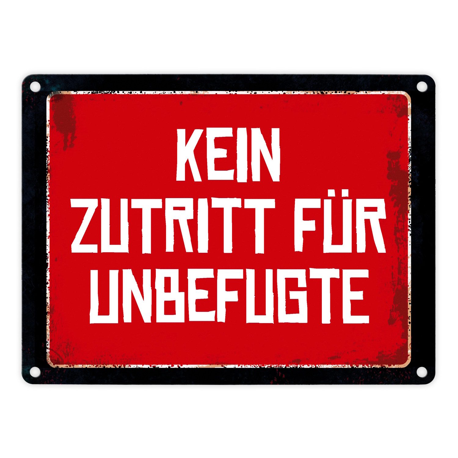 Metallschild Kein Zutritt für Unbefugte Warn und Hinweisschild im Used Look