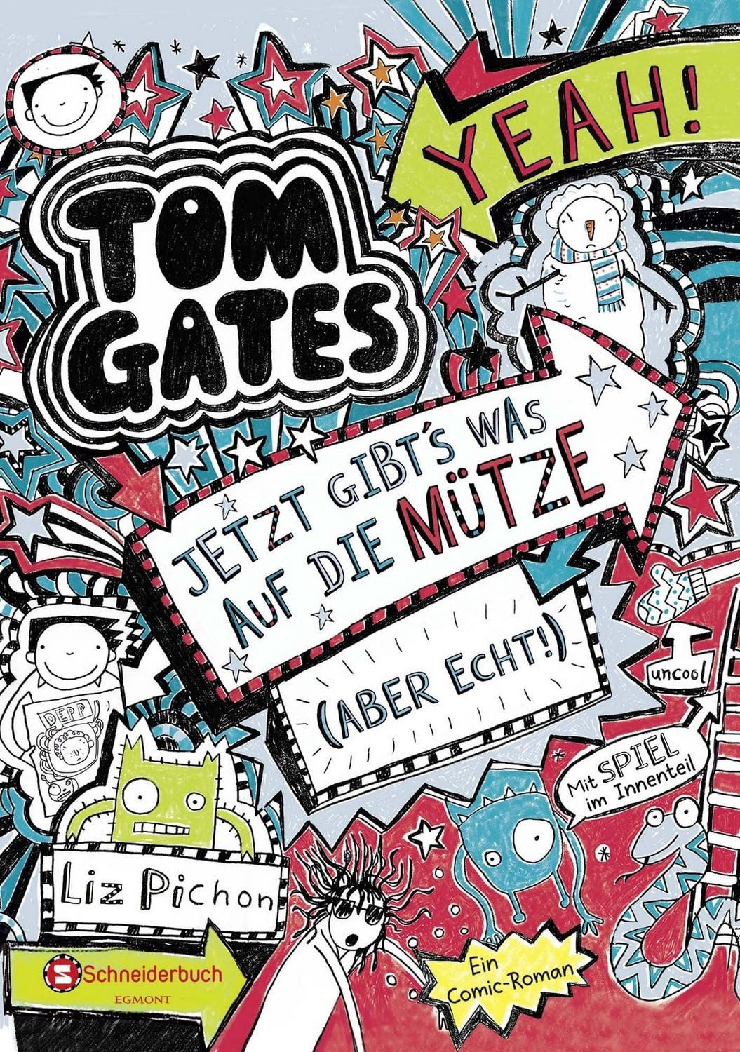 Kinderbuch Jetzt gibt's was auf die Mütze (aber echt) / Tom Gates Band 6 Jetzt g Liz Pichon