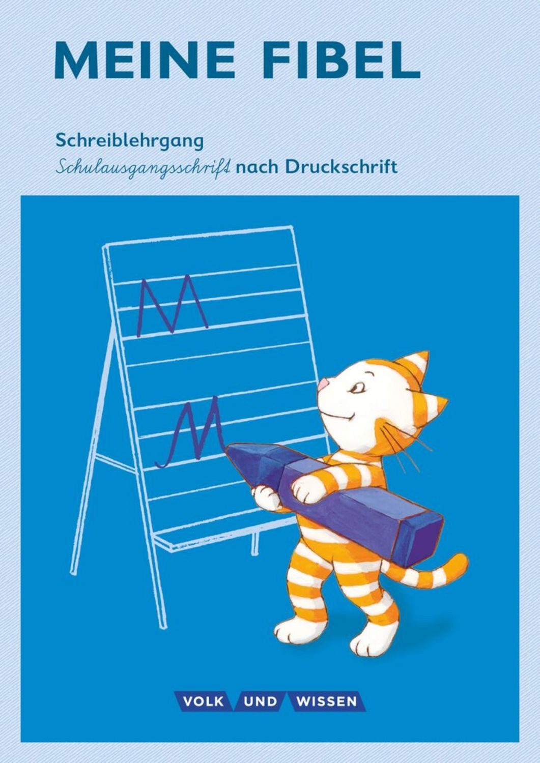 Meine Fibel 1. Schuljahr - Schreiblehrgang in Schulausgangsschrift nac / Sabine Pfitzner-Kierzek