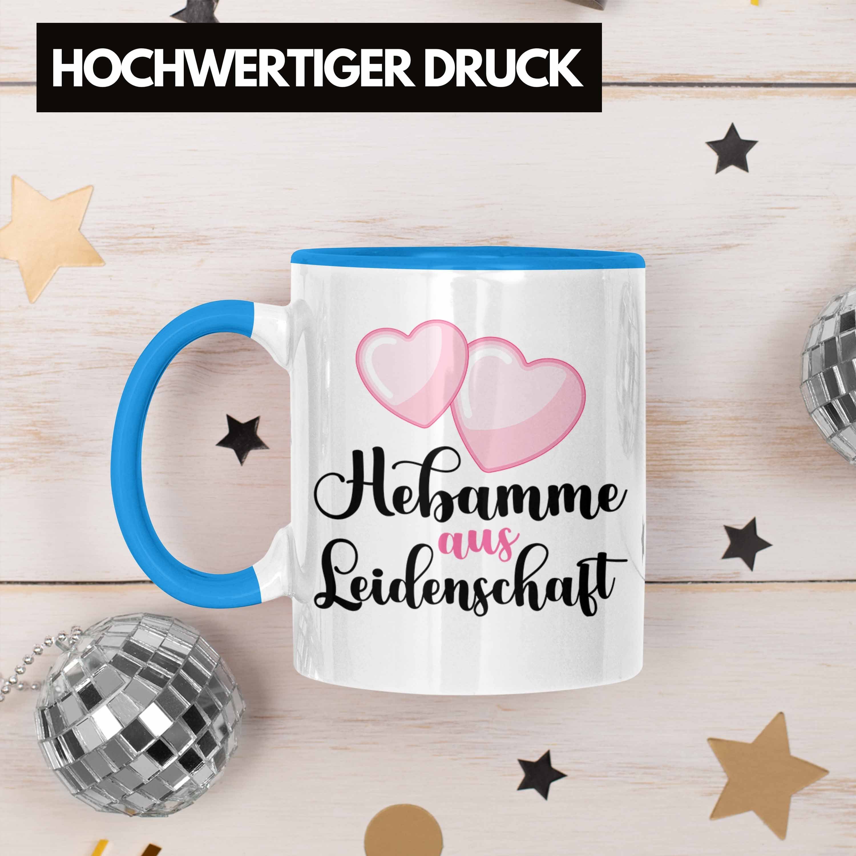 Blau Becher Geschenk Leidenschaft Dankeschön Tasse Gebur Hebamme Trendation Spruch aus Tasse