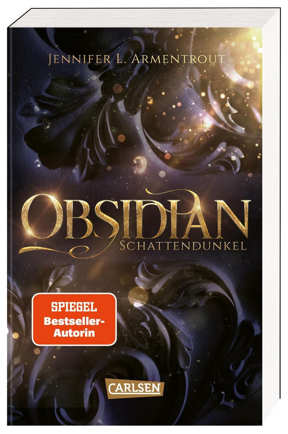 Obsidian 1: Obsidian. Schattendunkel Band 1 der Fantasy-Romance-Bestse / Jennifer L. Armentrout, Band 1 der Fantasy-Romance-Bestsellerserie mit Suchtgefahr