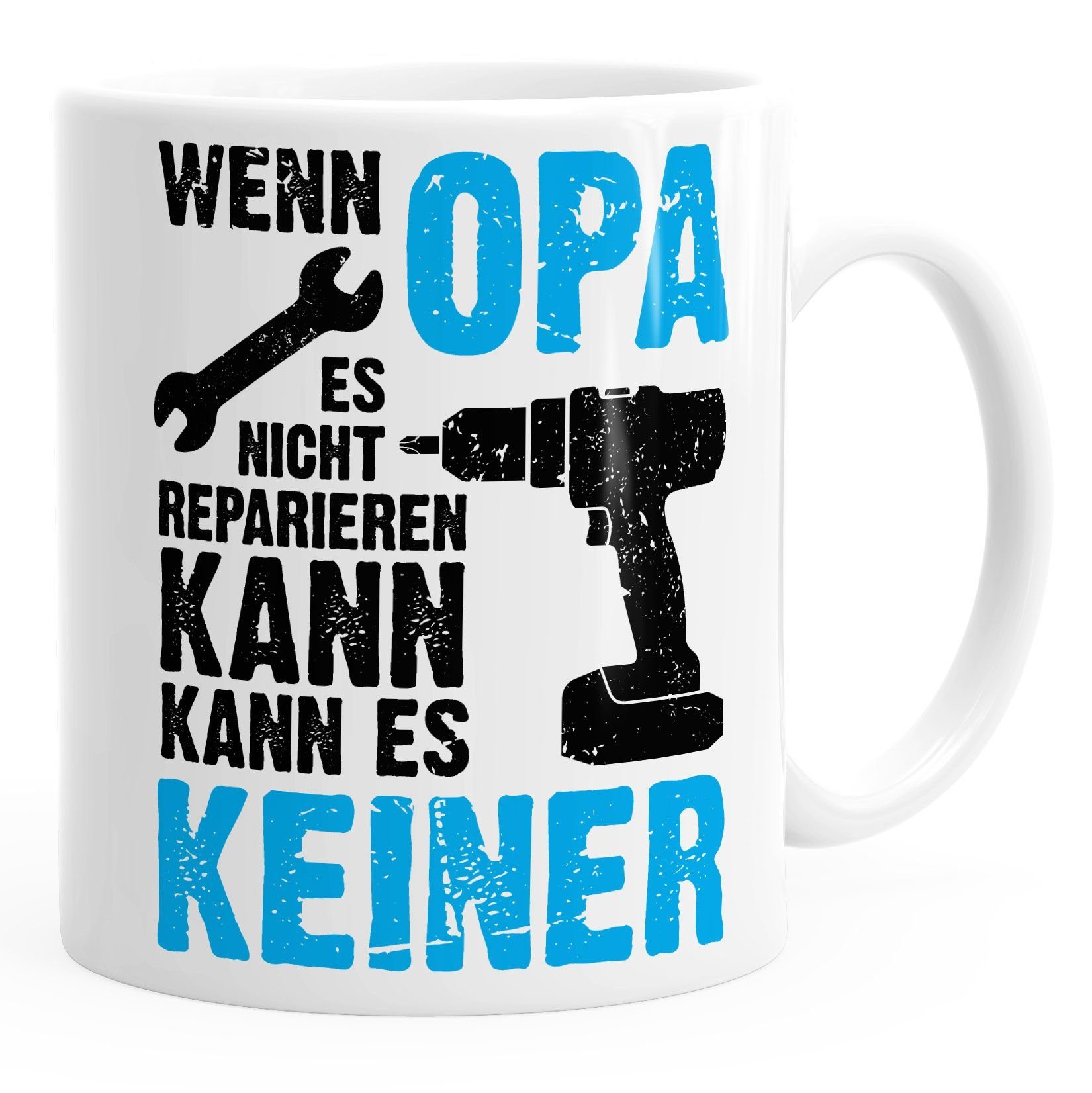 MoonWorks Tasse Wenn Opa es nicht reparieren kann kann es keiner Kaffee-Tasse MoonWorks®, Keramik