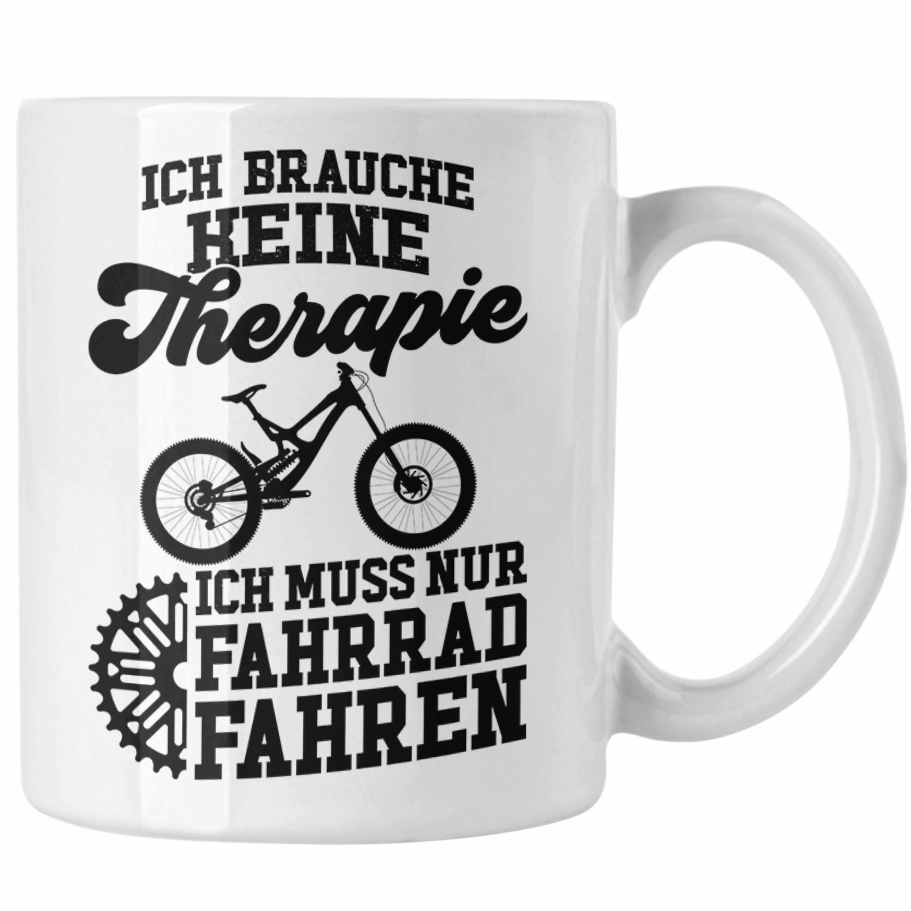 Trendation Tasse Trendation - Bike Geschenk Rennrad Geschenkideen Weiss Fahrrad Radfahrer Kaffeetasse Tasse Fahrradfahrer Therapie