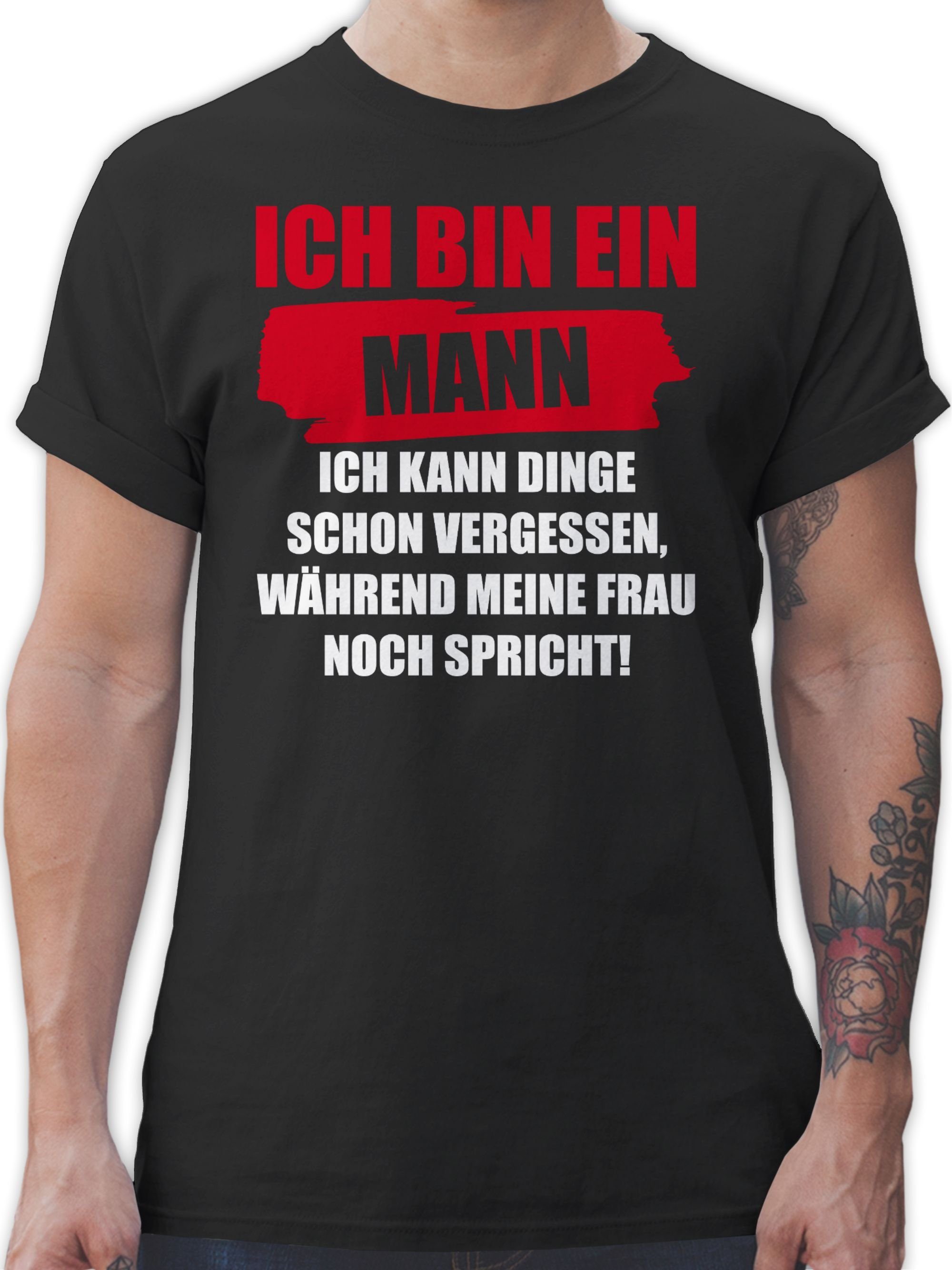 Shirtracer T-Shirt Ich bin ein Mann Ich kann Dinge schon vergessen Männer Ehe Sprüche Par Statement