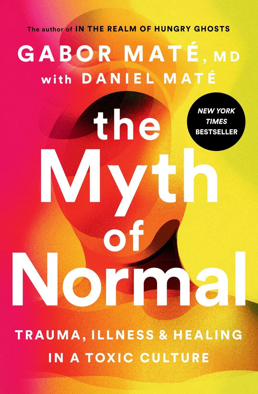 Belletristik The Myth of Normal Trauma, Illness, and Healing in a Toxic Culture Gabor Maté