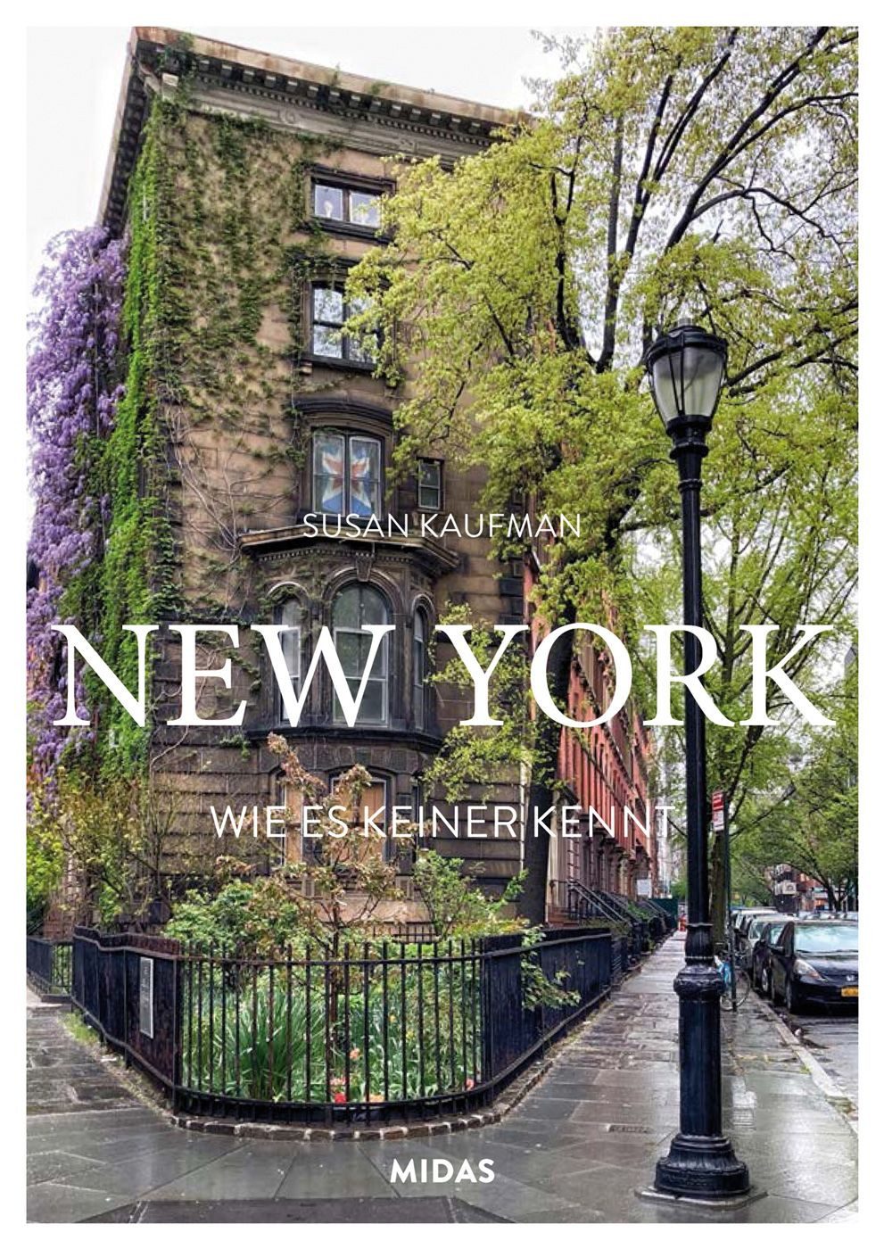 NEW YORK - Wie es keiner kennt / Susan Kaufman, Die schönsten Quartiere der Stadt
