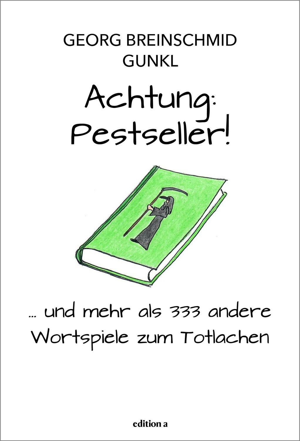 Achtung: Pestseller! / Georg Breinschmid, Günther Paal