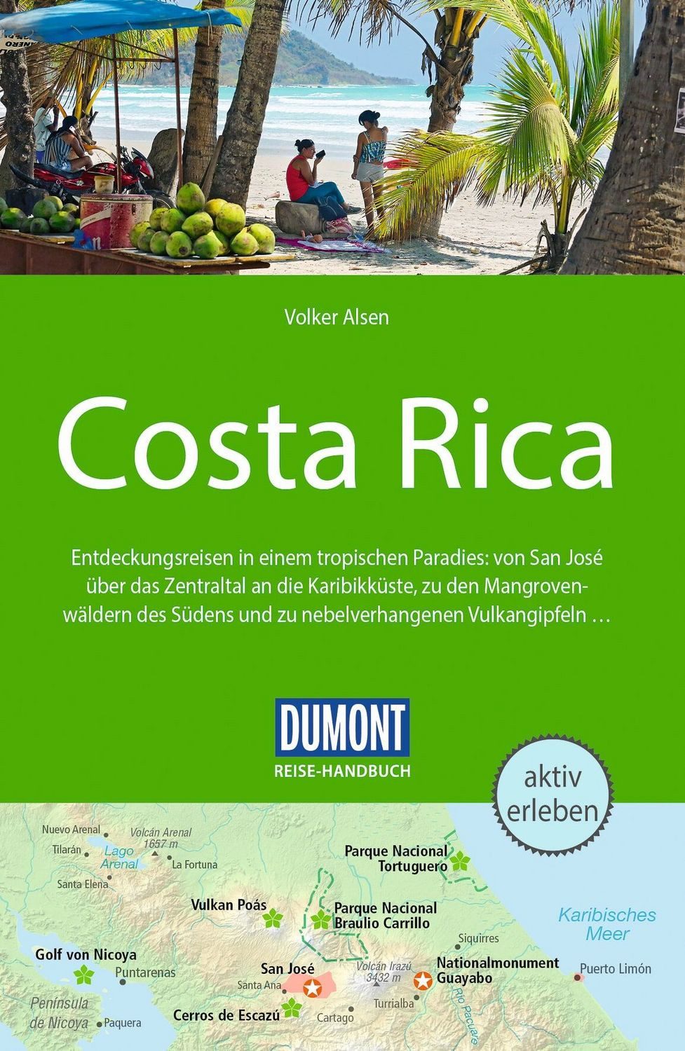 DUMONT Reise-Handbuch Reiseführer Costa Rica / Volker Alsen