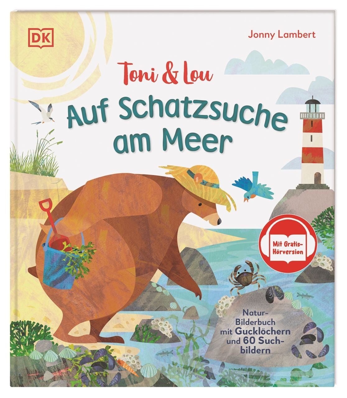 Toni & Lou. Auf Schatzsuche am Meer / Jonny Lambert, Natur-Bilderbuch mit Gucklöchern und 60 Suchbildern. Mit Gratis-Hörversion. Vorlesegeschichte über einen Tag am Meer. Für Kinder ab 3 Jahren