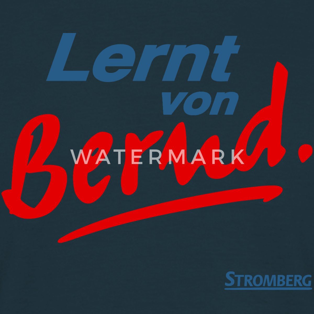 Spreadshirt T-Shirt Stromberg Mit Spruch Lernt von Bernd Männer T-Shirt (1- günstig online kaufen
