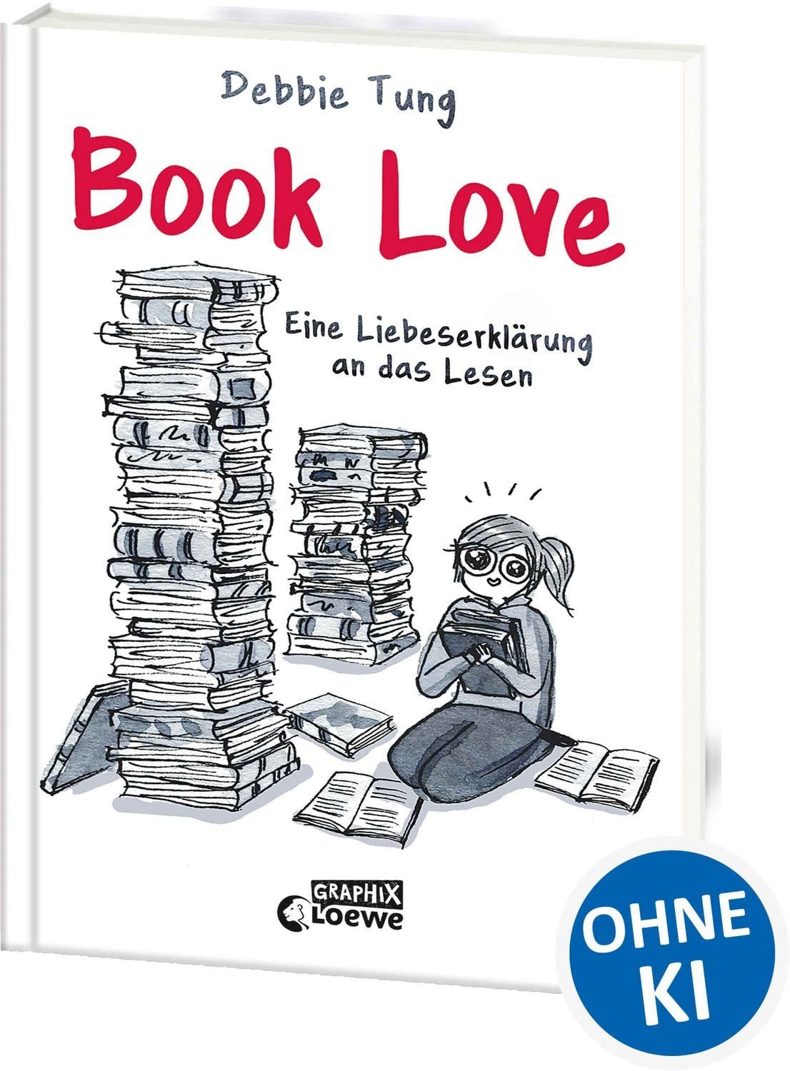 Book Love / Debbie Tung, Eine Liebeserklärung an das Lesen - Ein Muss für alle, die Bücher lieben (deutsche Hardcover-Ausgabe)
