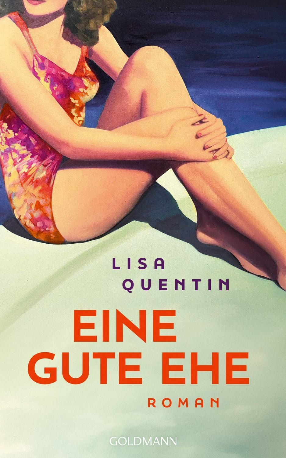 Eine gute Ehe / Lisa Quentin, Roman