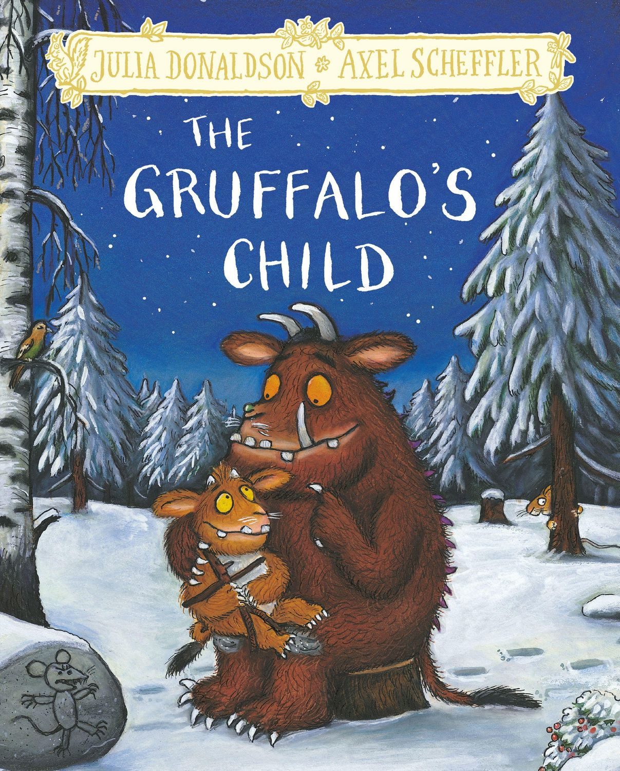 The Gruffalo's Child. Hardback Gift Edition / Julia Donaldson