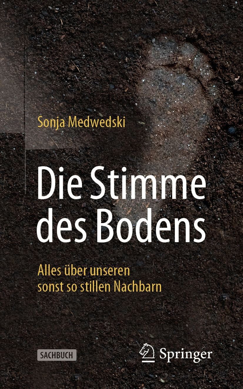 Die Stimme des Bodens / Sonja Medwedski, Alles über unseren sonst so stillen Nachbarn