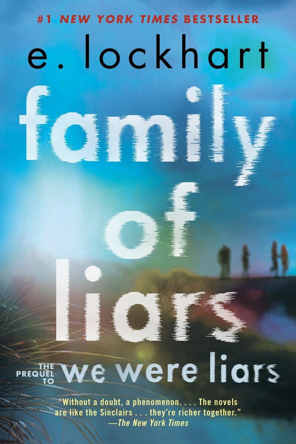 Family of Liars / E. Lockhart, The Prequel to We Were Liars