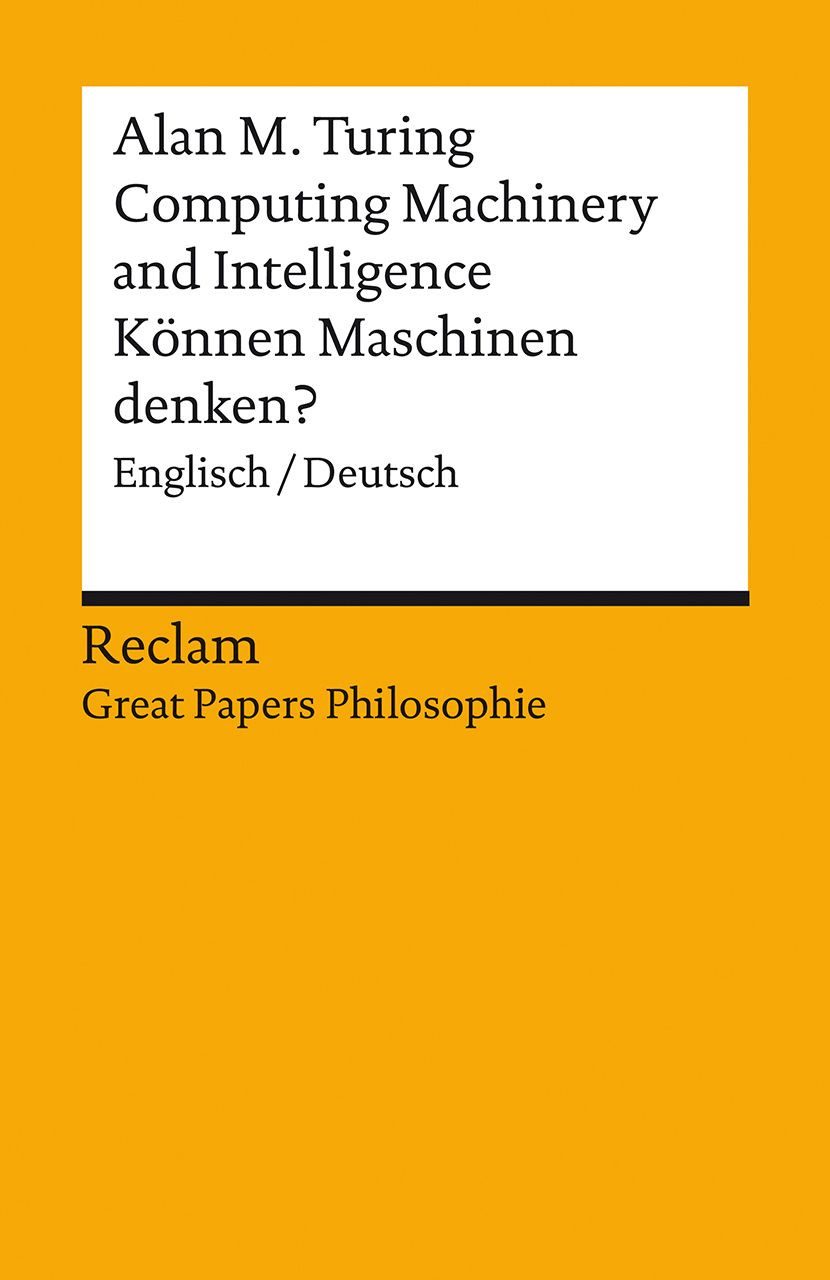 Computing Machinery and Intelligence / Können Maschinen denken? Englis / Alan M. Turing, [Great Papers Philosophie] – Turing, Alan M. – 14464