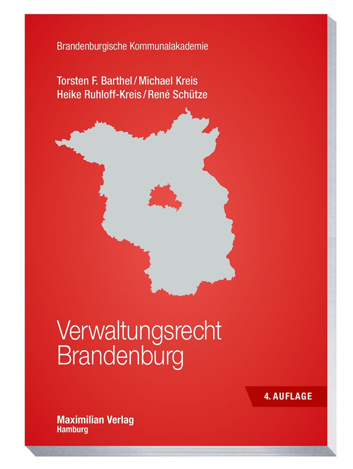 Verwaltungsrecht Brandenburg / Torsten F. Barthel, Michael Kreis, Heike Ruhloff-Kreis, Rene Schütze