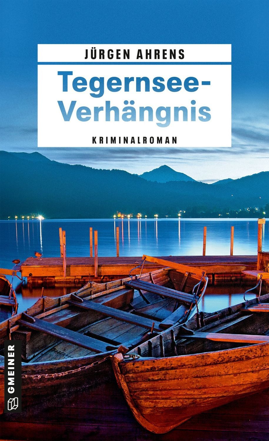 Tegernsee-Verhängnis / Jürgen Ahrens