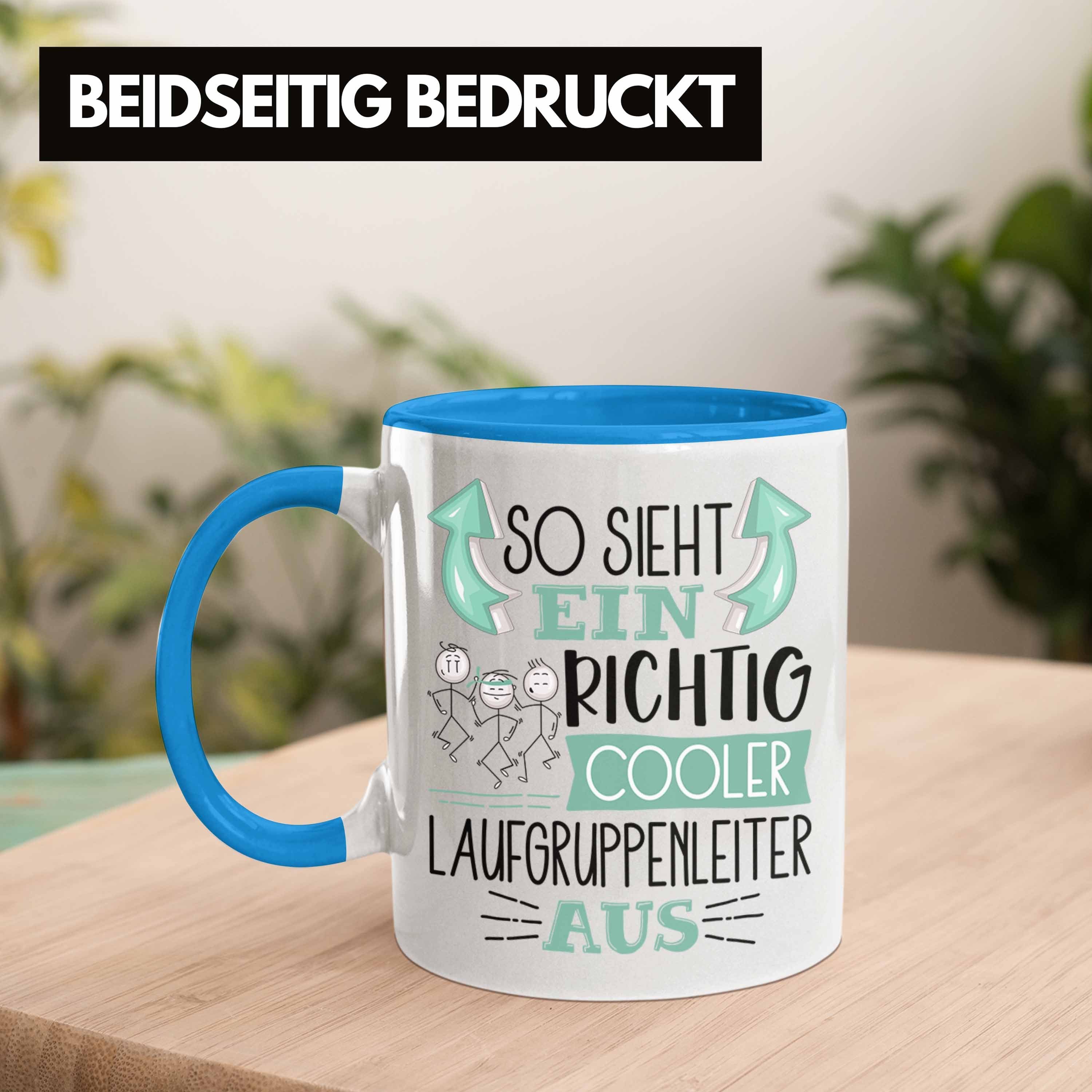 Laufgruppenleiter Cooler Lust Richtig Ein Geschenk Sieht Tasse Trendation Aus So Tasse Blau