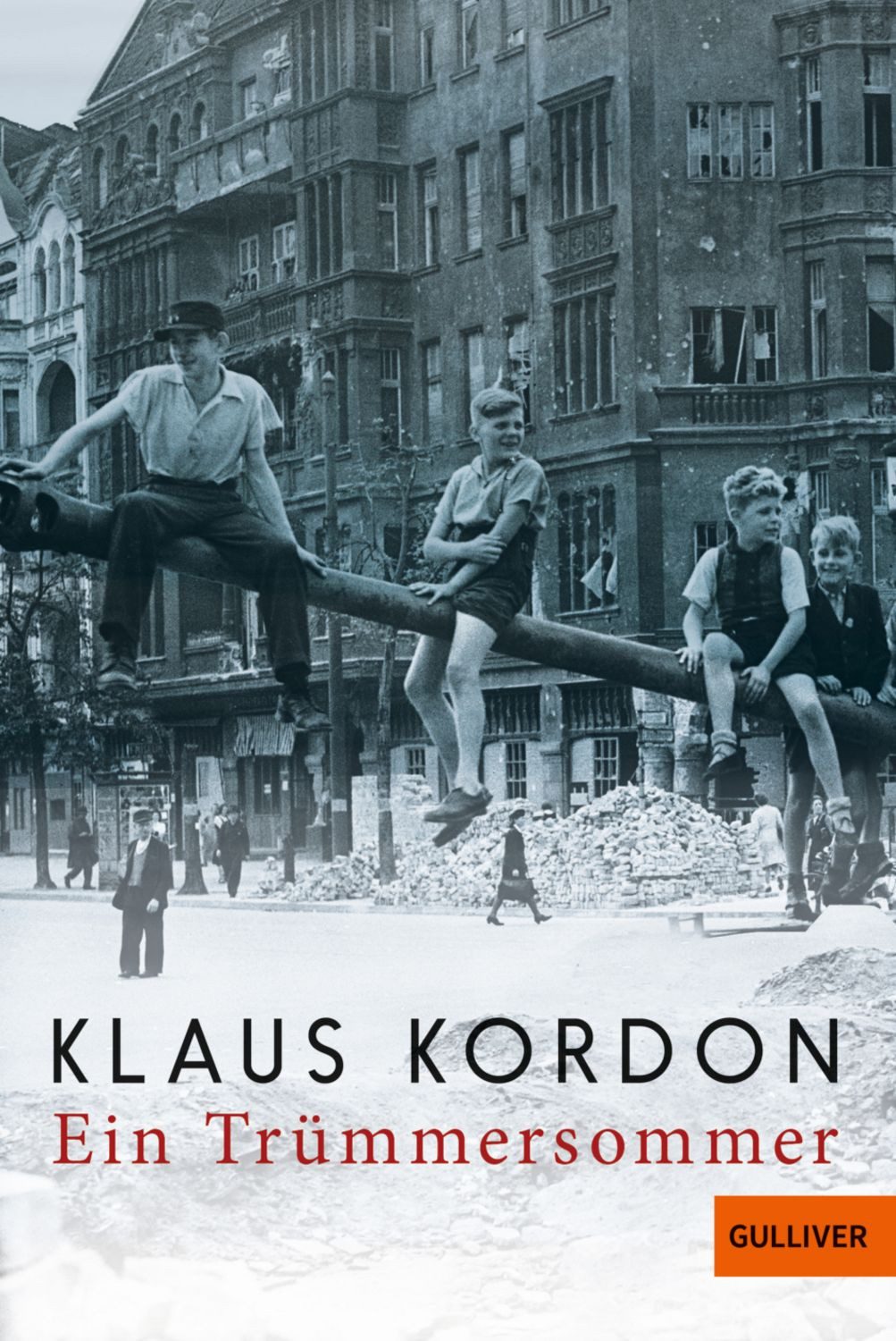 Ein Trümmersommer / Klaus Kordon