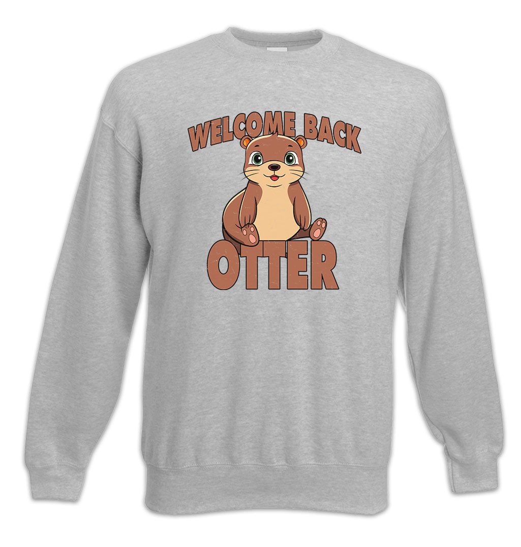 Sweatshirt Welcome Back Otter Sweatshirt Cute Sweet Comic Wildlife lontra Nutria