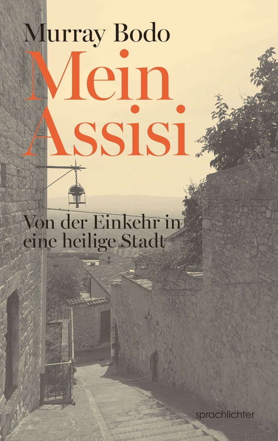 Mein Assisi / Murray Bodo