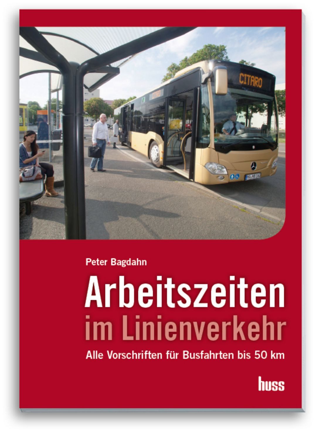 Arbeitszeiten im Linienverkehr / Peter Bagdahn