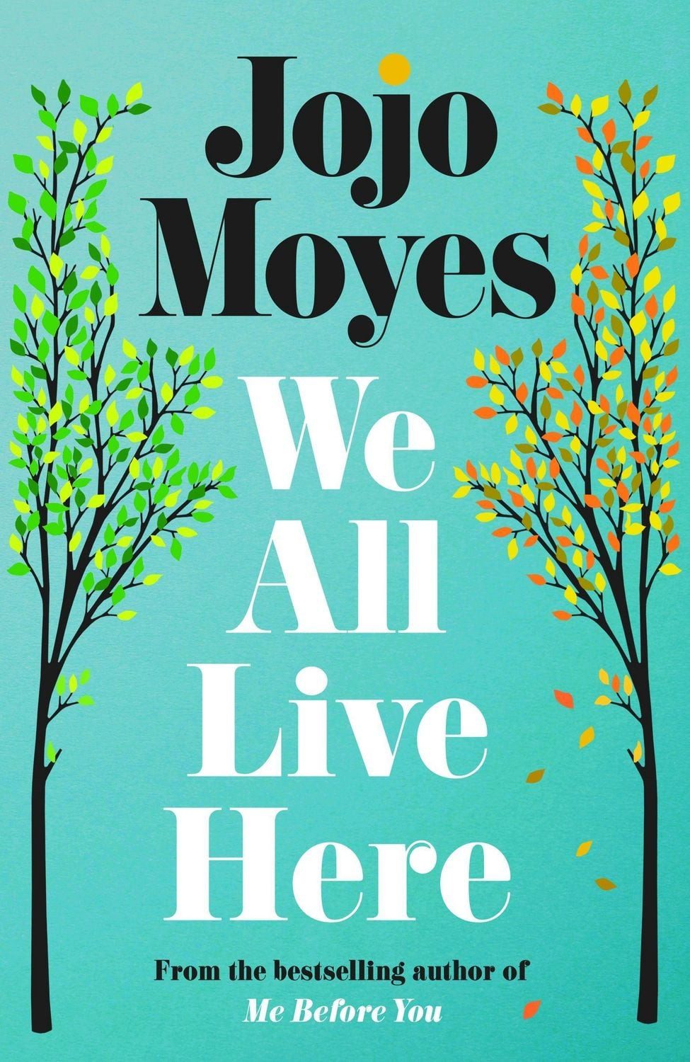 Belletristik We All Live Here Jojo Moyes