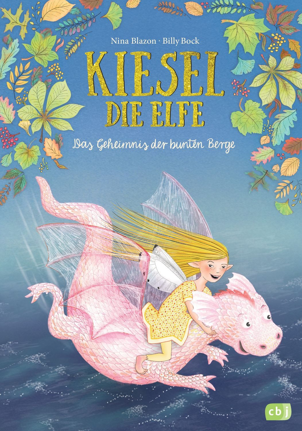 Kinderbuch Kiesel, die Elfe - Das Geheimnis der bunten Berge Nina Blazon