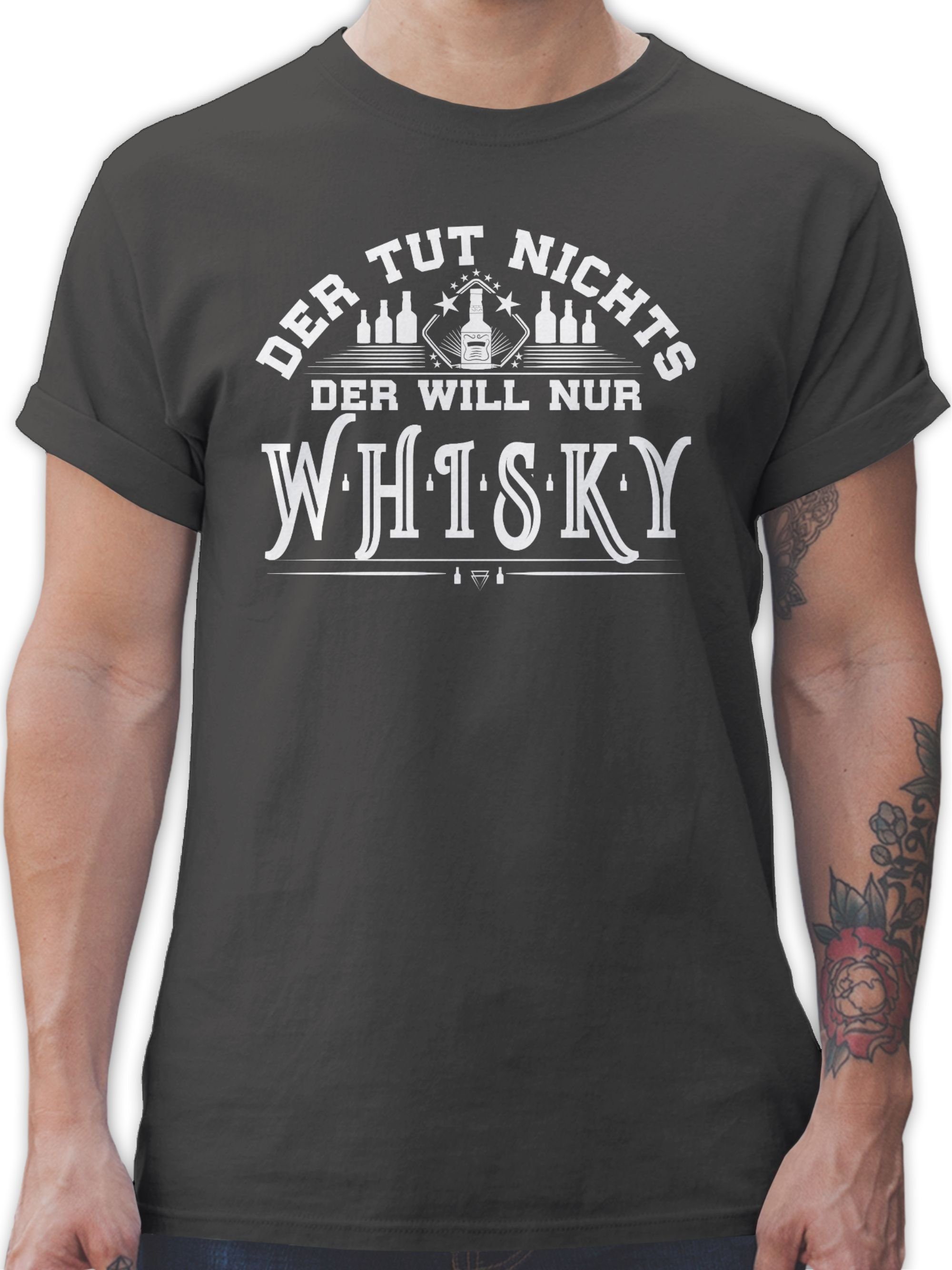 Shirtracer T-Shirt Der will nur Whisky Geschenk Whiskyliebhaber Sprüche Statement mit Spruch 03 Dunkelgrau